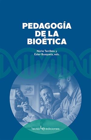 Pedagogía de la bioética | 9788416918942 | Terribas Sala, Núria / Busquets Alibés, Ester