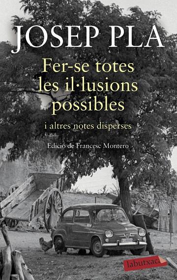 Fer-se totes les il·lusions possibles B | 9788417420932 | Josep Pla