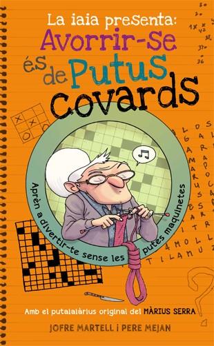 Avorrir-se és de putus covards | 9788494261770 | Jofre Martell, Pere Mejan