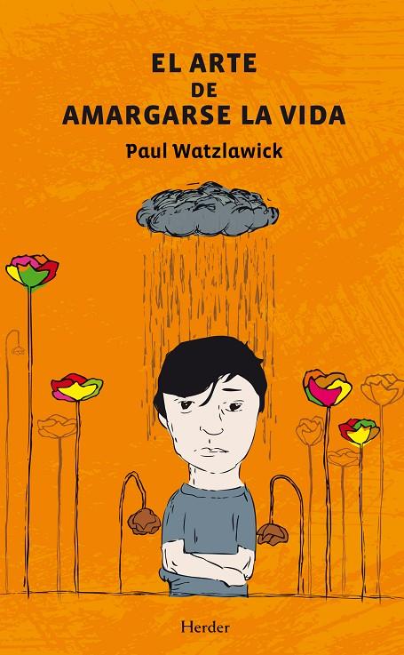 El arte de amargarse la vida | 9788425431890 | Paul Watzlawick