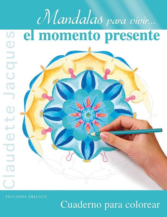 Mandalas el momento presente | 9788497779906 | JACQUES, CLAUDETTE