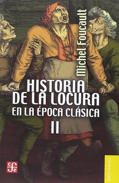 Historia de la locura en la época clásica II | 9788437508023 | Foucault