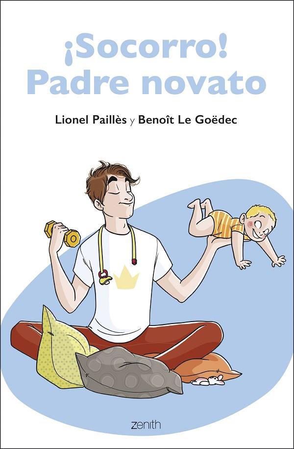 Socorro! Padre novato | 9788408223757 | Paillès, Lionel / Le Goëdec, Benoît