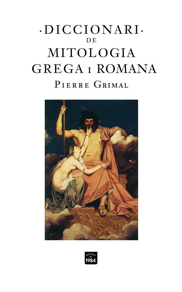 Diccionari de mitologia grega i romana | 9788496061972 | Pierre Grimal