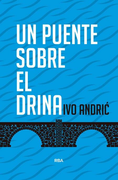 Un puente sobre el Drina | 9788490564561 | Andric Ivo