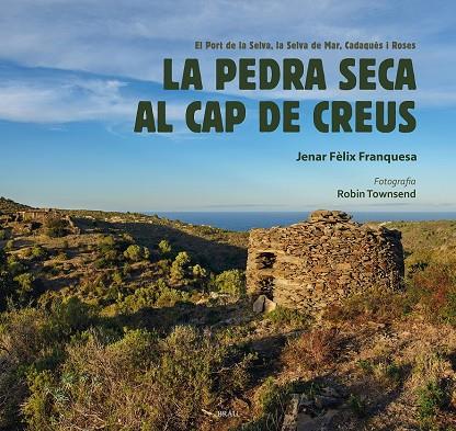 La pedra seca al cap de Creus | 9788418096525 | Fèlix Franquesa, Jenar