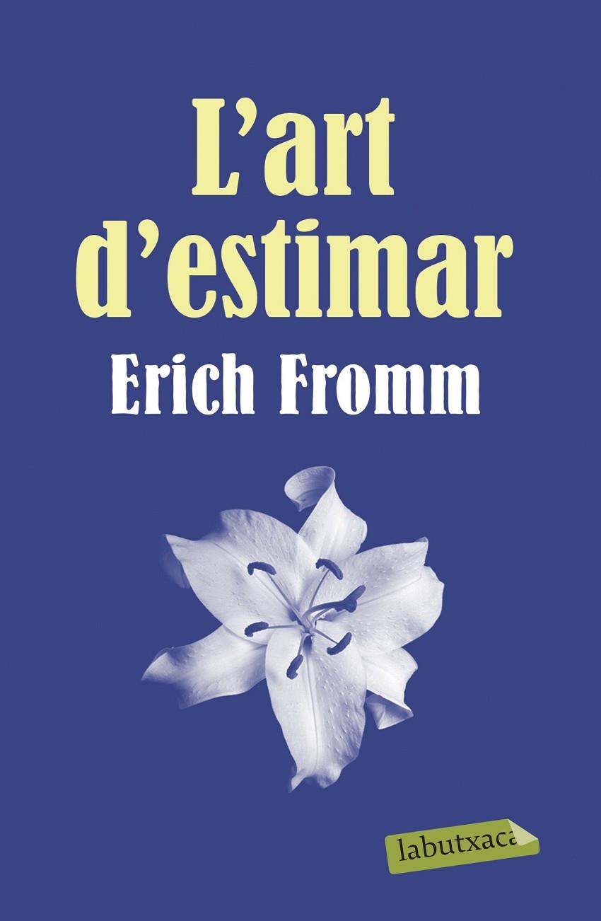 L art d estimar (Fromm) | 9788499300696 | Erich Fromm