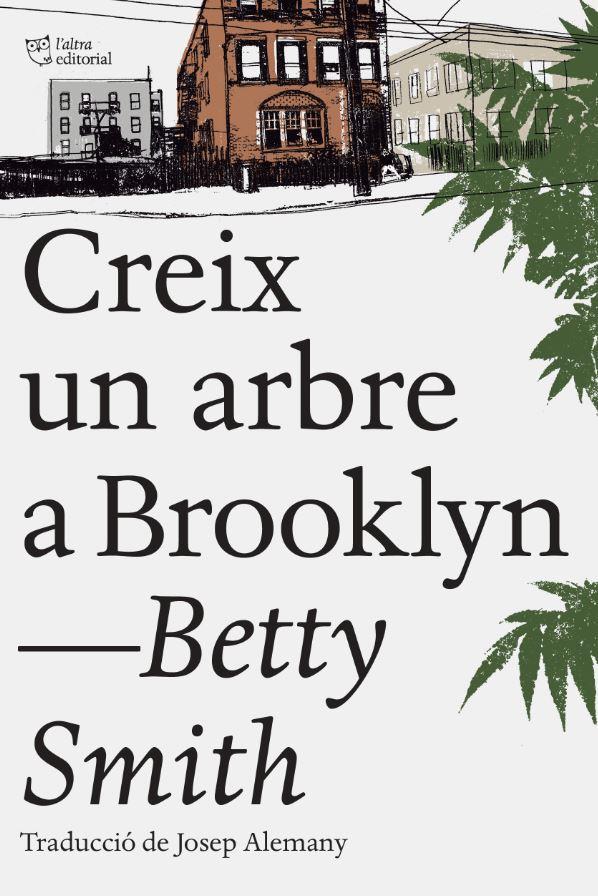 Creix un arbre a Brooklyn | 9788494782961 | Betty Smith