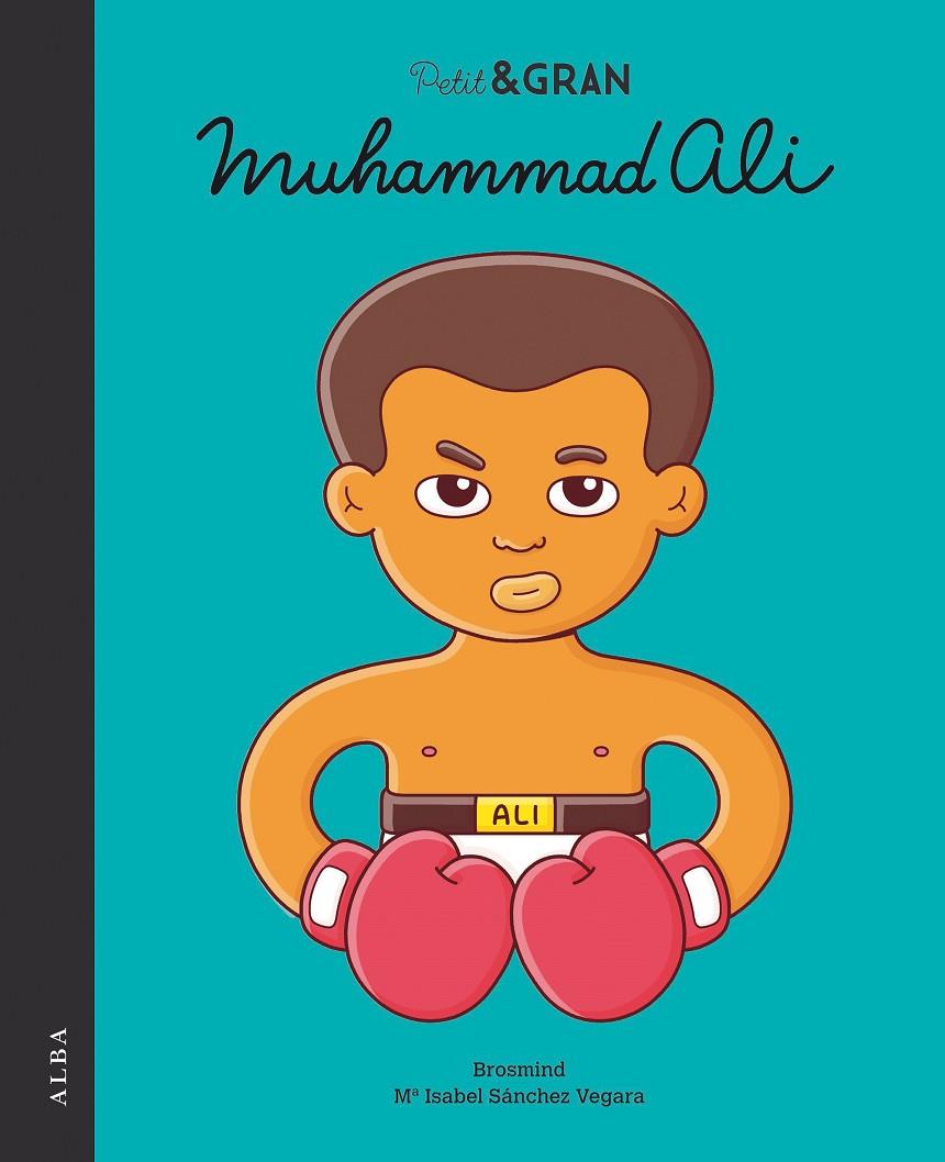 Petit & gran Muhammad Ali | 9788490654811 | Sánchez Vegara, María Isabel