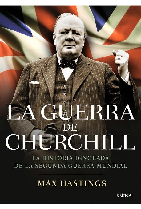 La guerra de Churchill | 9788498923254 | Hastings, Max