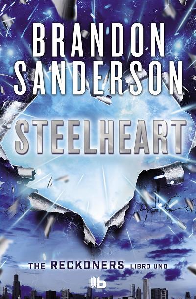 Steelheart (Trilogía de los Reckoners 1) | 9788490700952 | Sanderson, Brandon