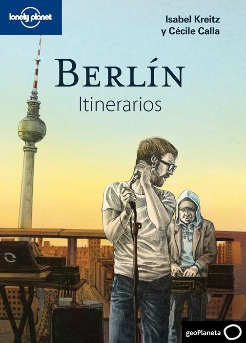 Berlín itinerarios | 9788408110231 | Kreitz, Isabel / Calla, Cécile