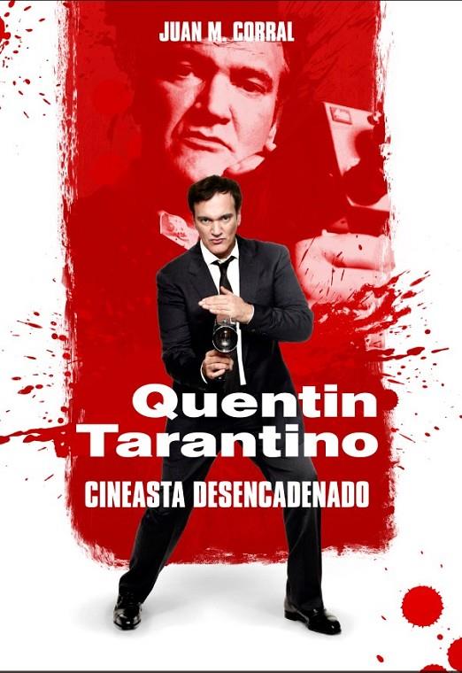 Quentin Tarantino. Cineasta desencadenado | 9788417956196 | Juan Manuel Corral