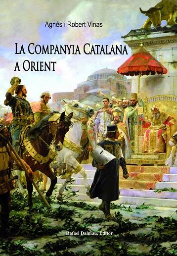 La Companyia Catalana a Orient | 9788423208289 | Agnès Vinas, Robert Vinas