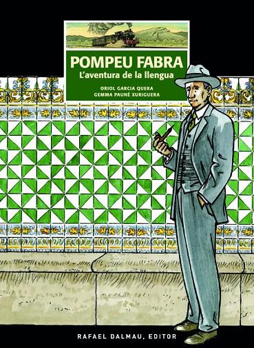 Pompeu Fabra. L aventura de la llengua | 9788423208326 | Pauné Xuriguera, Gemma / Garcia Quera, Oriol