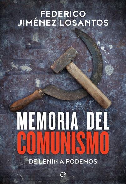 Memoria del comunismo | 9788491641780 | Jiménez Losantos, Federico