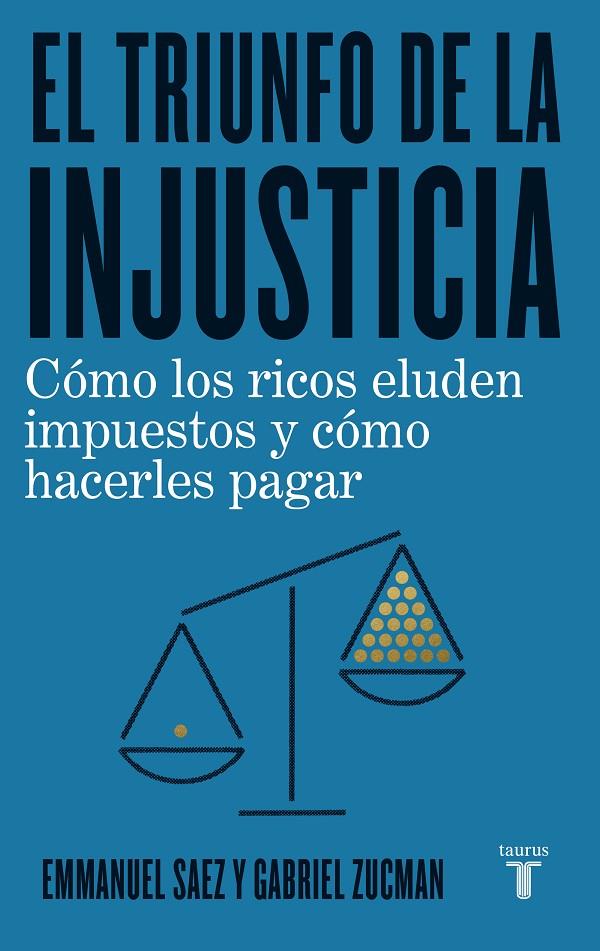 El triunfo de la injusticia | 9788430623662 | Saez, Emmanuel / Zucman, Gabriel