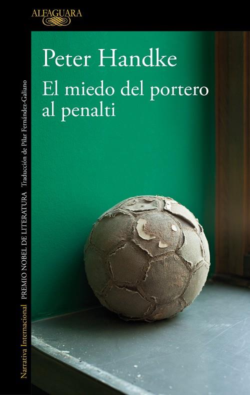 El miedo del portero al penalti (Alfaguara) | 9788420470153 | Peter Handke