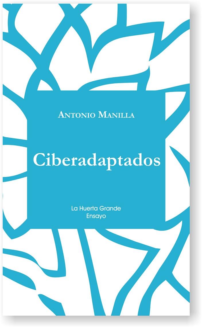 Ciberadaptados | 9788494460388 | Antonio Manilla