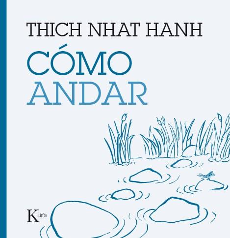 Cómo andar | 9788499885209 | Thich Nhat Hanh