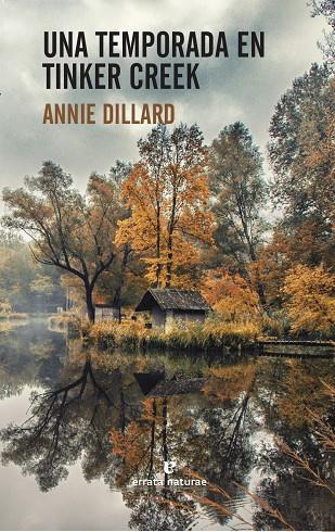 Una temporada en Tinker Creek | 9788416544332 | Annie Dillard